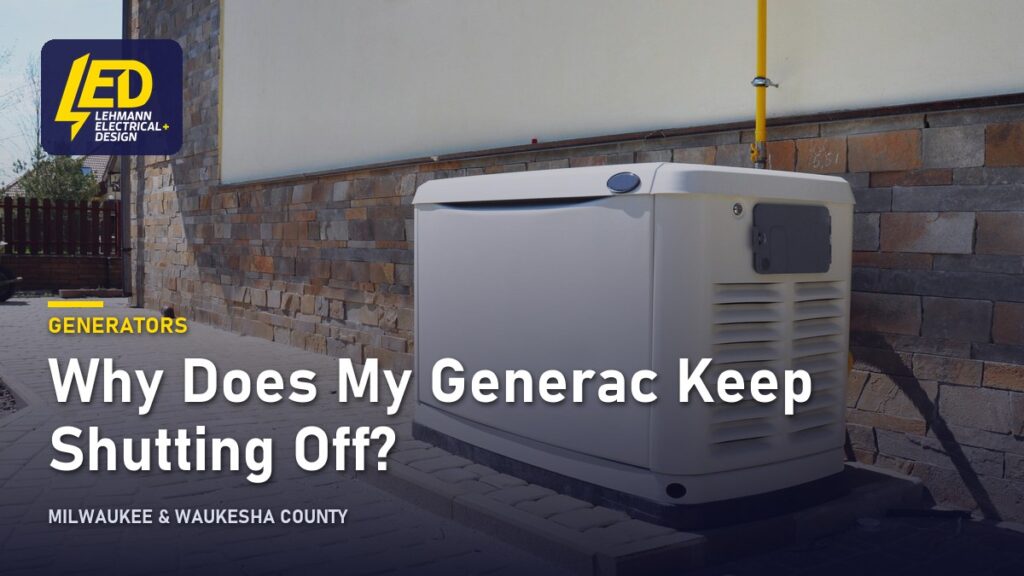 Standby generator beside a house, titled Why Does My Generac Keep Shutting Off?