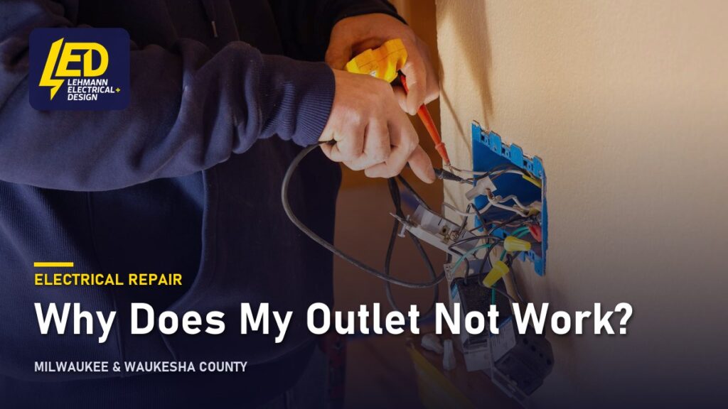 Electrician working on a wall outlet box, titled Why Does My Outlet Not Work?