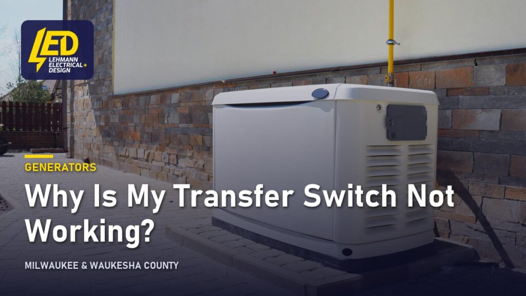 Standby generator beside a house, titled Why Is My Transfer Switch Not Working?